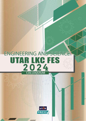 Engineering and Science: UTAR LKC FES 2024 Colloquium