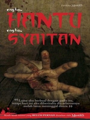 Engkau Hantu, Engkau Syaitan