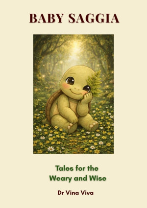 BABY SAGGIA: TALES FOR THE WEARY AND WISE