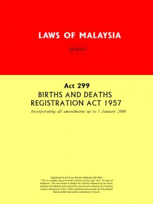 Act 299 BIRTHS AND DEATHS REGISTRATION ACT 1957