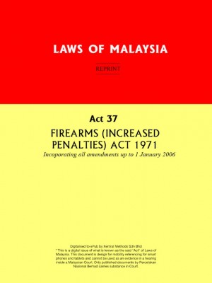 Act 37 : FIREARMS (INCREASED PENALTIES) ACT 1971