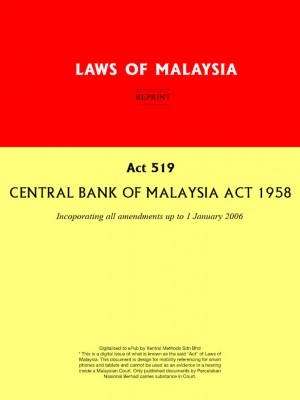 Act 519 : CENTRAL BANK OF MALAYSIA ACT 1958