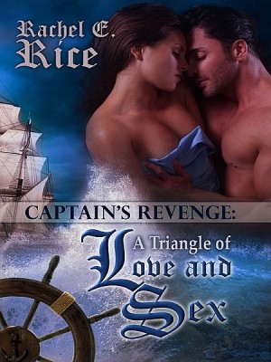 The Captain's Revenge: A Triangle of Love and Sex