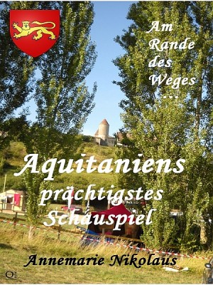 Aquitaniens prächtigstes Schauspiel