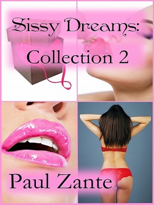 Sissy Dreams: Collection 2