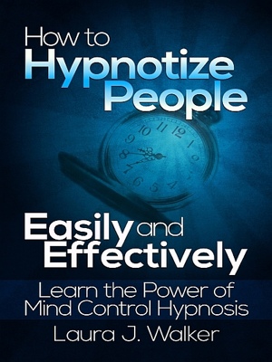 How to Hypnotize People Easily and Effectively