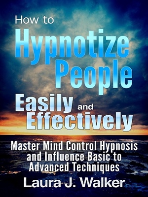How to Hypnotize People Easily and Effectively