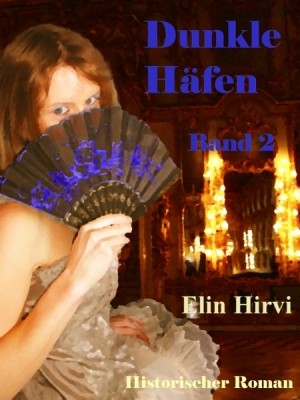 Dunkle Häfen - Band 2: Historischer Roman