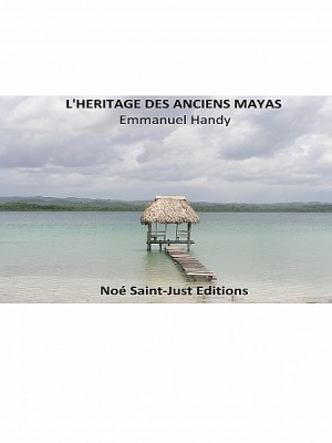 L'héritage des anciens Mayas