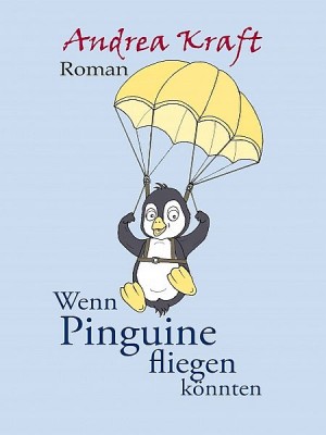 Wenn Pinguine fliegen könnten