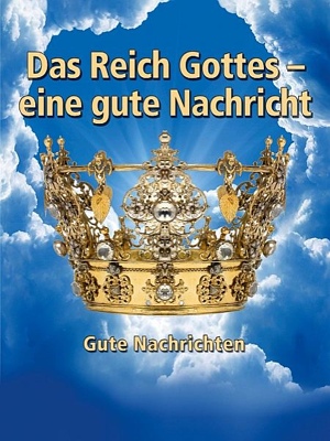 Das Reich Gottes - Eine gute Botschaft