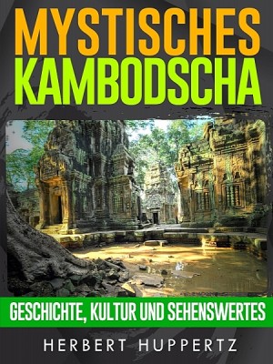 Mystisches Kambodscha