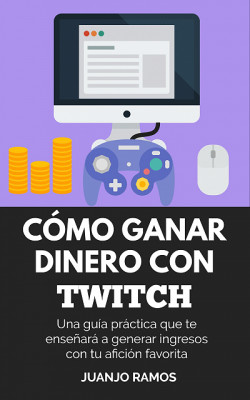 Cómo ganar dinero con Twitch