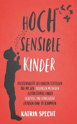 Hochsensible Kinder
