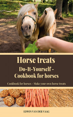 Horse treats Do-It-Yourself - Cookbook for horses