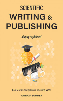 Scientific writing and publishing simply explained